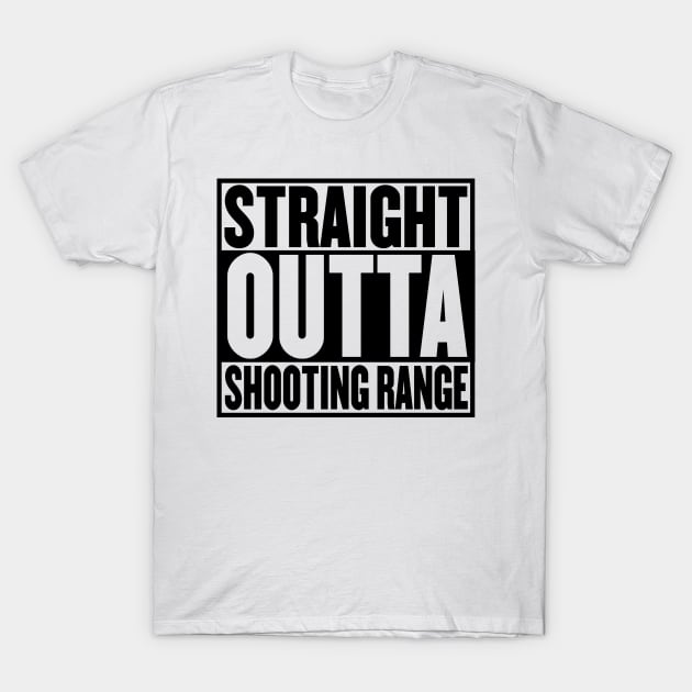 STRAIGHT OUTTA SHOOTING RANGE T-SHIRT T-Shirt by mangobanana